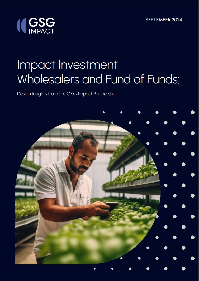 Impact Investment Wholesalers and Fund of Funds(GSG Impact)